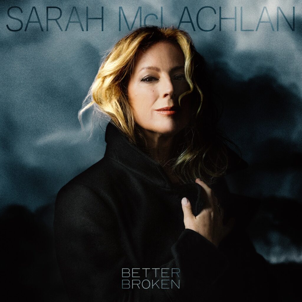 Cover of Sarah McLachlan's new album "Better Broken"